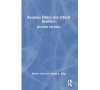 Business Ethics and Ethical Business