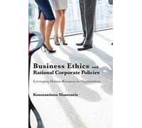 Business Ethics And Rational Corporate Policies