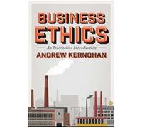 Business Ethics by Andrew Kernohan Andrew Kernohan (Auteur)