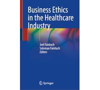 Business Ethics in the Healthcare Industry