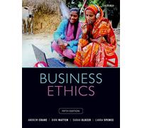 Business Ethics: Managing Corporate Citizenship and Sustainability in the Age of Globalization, Includes Companion Website