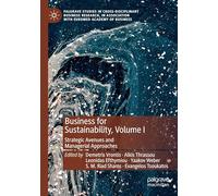 Business for Sustainability, Volume I: Strategic Avenues and Managerial Approaches