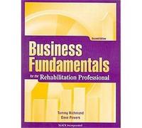 Business Fundamentals for the Rehabilitation Professional Dave Powers, Tammy Richmond (Auteur)