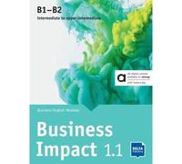 Business Impact 1.1 B1-B2 - Livre hybride Business English Modules 1.1.A, 1.1.B., 1.1.C - Collectif - Delta Publishing - broché - Méthode de langue