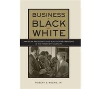 Business in Black and White by Robert E. Weems Lewis A. Randolph, Robert Weems (Auteur)