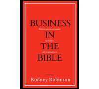 Business in the Bible: Biblical Success Principles for Leaders and Organizations