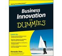 Business Innovation For Dummies by Alexander Hiam Alexander Hiam (Auteur)