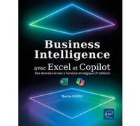 Business Intelligence avec Excel et Copilot - Des données brutes à l'analyse stratégique (3e édition)