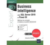 Business Intelligence avec SQL Server 2019 - Maîtrisez les concepts et réalisez un système décisionnel