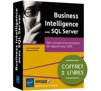 Business Intelligence avec SQL Server - Coffrets de 2 livres : Des concepts à la conception de rappo Coffrets de 2 livres : Des concepts à la conception de rapports avec SSRS - Jean-Claude Daniel - En