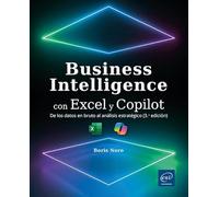 Business Intelligence con Excel y Copilot: De los datos en bruto al análisis estratégico (3ª edición)