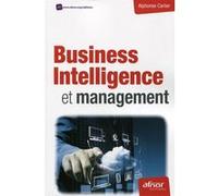 Business Intelligence et management Alphonse Carlier (Auteur)