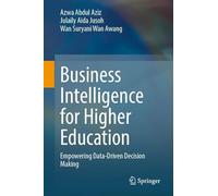 Business Intelligence for Higher Education: Empowering Data-driven Decision Making