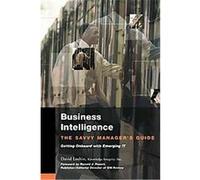 Business Intelligence, Savvy Manager's Guides Series David Loshin (Auteur)