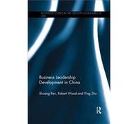 Business Leadership Development In China Shuang University Of Melbourne Ren, Wood Australia , Australia Robert University Of Melbourne, Ying University Of South Australia Zhu (Auteur)