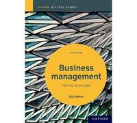 Business Management Study Guide: Oxford Ib Diploma Programme