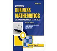 Business Mathematics, Statistics & Logical Reasoning [CA Foundation (New Course)]