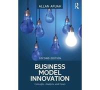 Business Model Innovation: Concepts, Analysis, and Cases - [Version Originale] Inconnu (Auteur)