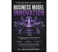 Business Model Innovation: Designing New Growth Engines for the Digital Economy