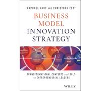 Christoph Zott – Business Model Innovation Strategy – Wiley-VCH