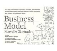 Business model nouvelle génération - Alexander Osterwalder - Pearson France - broché - Etude