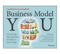 Business Model You: The One-page Way to Reinvent Your Work at Any Life Stage