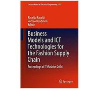 Business Models And Ict Technologies For The Fashion Supply Chain