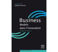 Business models dans l'innovation Pratiques et méthodes - Valérie Chanal - Presses Universitaires Grenoble - broché - Etude