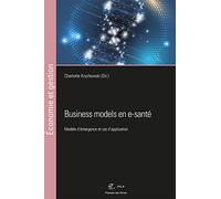 Business Models en e-santé: Modèle d'émergence et cas d'application