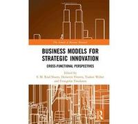Business Models for Strategic Innovation: Cross-Functional Perspectives (The Annals of Business Research) - [Version Originale] Inconnu (Auteur)