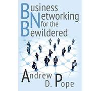 Business Networking For The Bewildered
