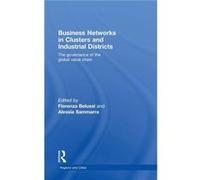 Business Networks in Clusters and Industrial Districts by Fiorenza Belussi Fiorenz Belussi (Auteur)