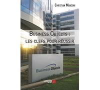 Business Objects : les clefs pour réussir
