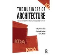Business Of Architecture Kathy Denise University Of The District Of Columbia Washington District Of Columbia Usa Dixon, (Auteur)