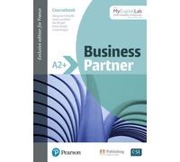 BUSINESS PARTNER - NIVEAU A2+ avec MyEnglishLab