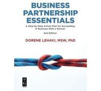 Business Partnership Essentials: A Step-by-Step Action Plan for Succeeding in Business With a Partner, Second Edition - [Livre en VO] Dorene Lehavi (Auteur)