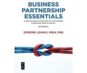 Business Partnership Essentials: A Step-by-Step Action Plan for Succeeding in Business With a Partner, Second Edition - [Livre en VO] Dorene Lehavi (Auteur)
