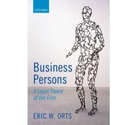 Business Persons: A Legal Theory Of The Firm