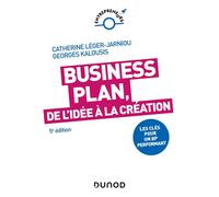 Business Plan, de l'idée à la création Les clés pour un BP performant - 5ème édition - Catherine Léger-Jarniou - Dunod - broché - Etude