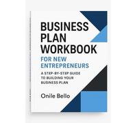 Business Plan Workbook for New Entrepreneurs