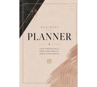 Business Planner: Plan Strategically, Work Purposefully, Grow Consistently: Small Business Organizer with Goal Planning, Expense Tracking, Income ... Social Media Planning & Productivity Pages