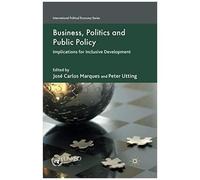Business, Politics And Public Policy