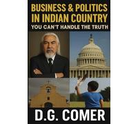 Business & Politics in Indian Country: You Can't Handle the Truth