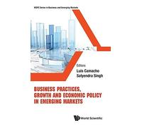 Business Practices, Growth & Economic Policy In Emerging Mkt
