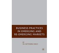 Business Practices In Emerging And Re-Emerging Markets