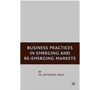 Business Practices In Emerging And Re-Emerging Markets
