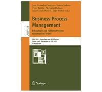 Business Process Management: Blockchain And Robotic Process Automation Forum