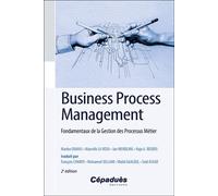 Business Process Management. Fondamentaux de la Gestion des Processus Métier Fondamentaux de la gestion des processus métier - Marlon Dumas - Cepadues - broché - Manuel