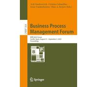Business Process Management Forum: Bpm 2025 Forum, Seville, Spain, August 31-september 5, 2025, Proceedings