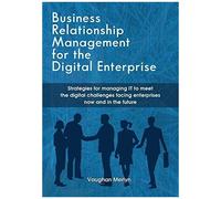 Business Relationship Management For The Digital Enterprise
